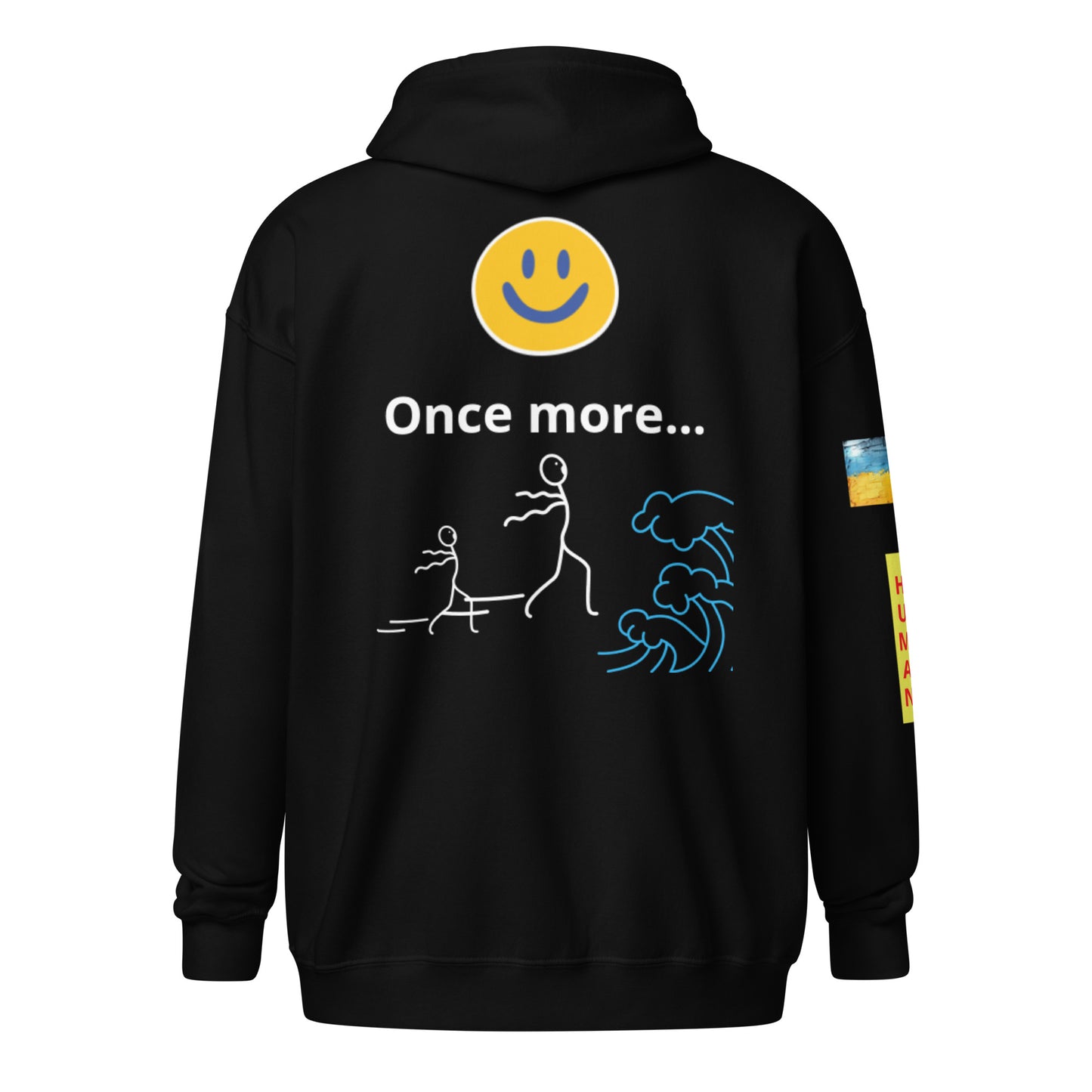 Ukrainian Flag Zip Hoodie: aturing the poignant quote 'Once More' by The Human Collection